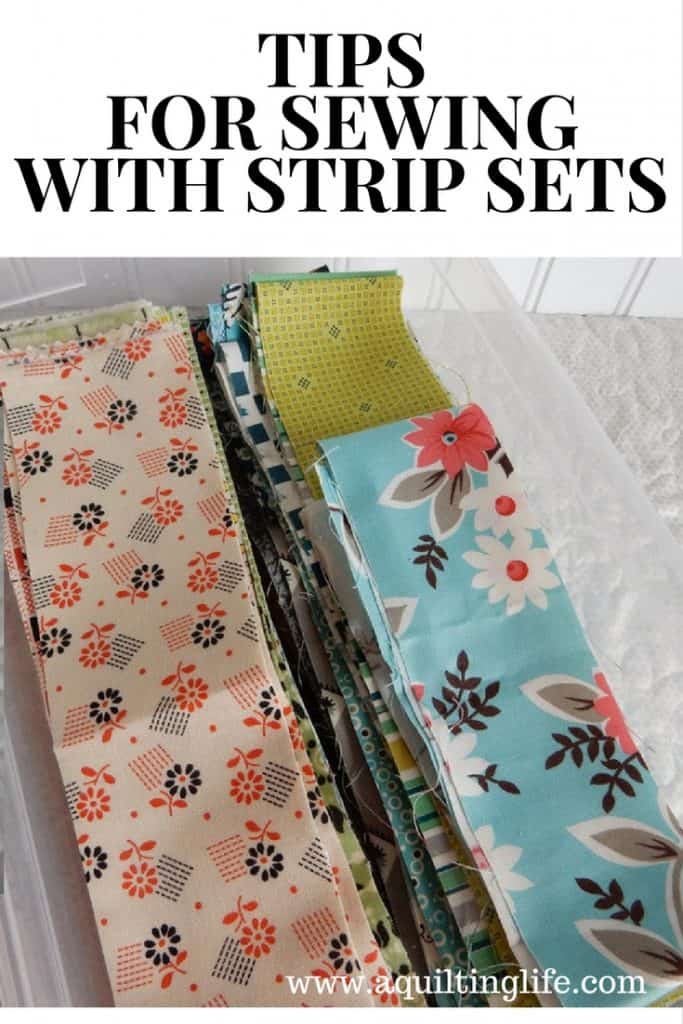 Tips for Sewing with Quilt Strip Sets A Quilting Life
