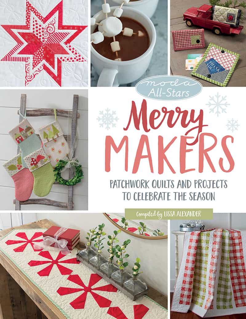 Moda Merry Makers Patchwork Quilts & Projects