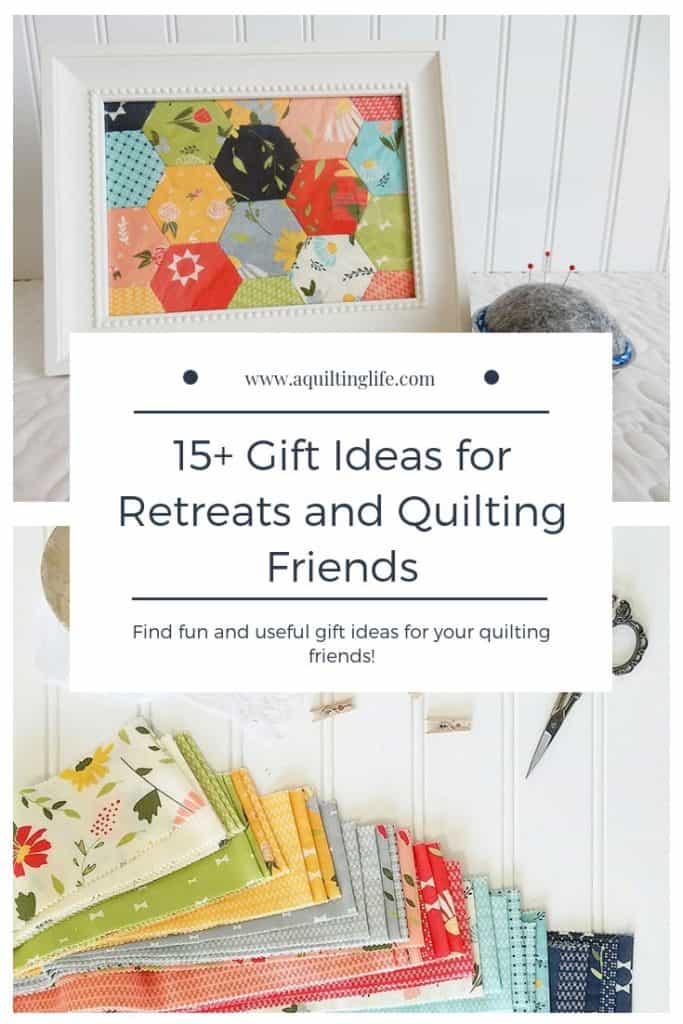 Gift Ideas for Retreats and Quilting Friends