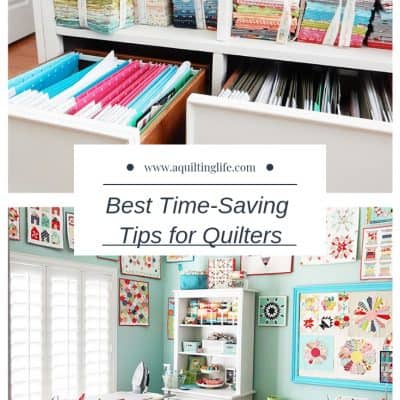 Best Time-Saving Tips for Quilters