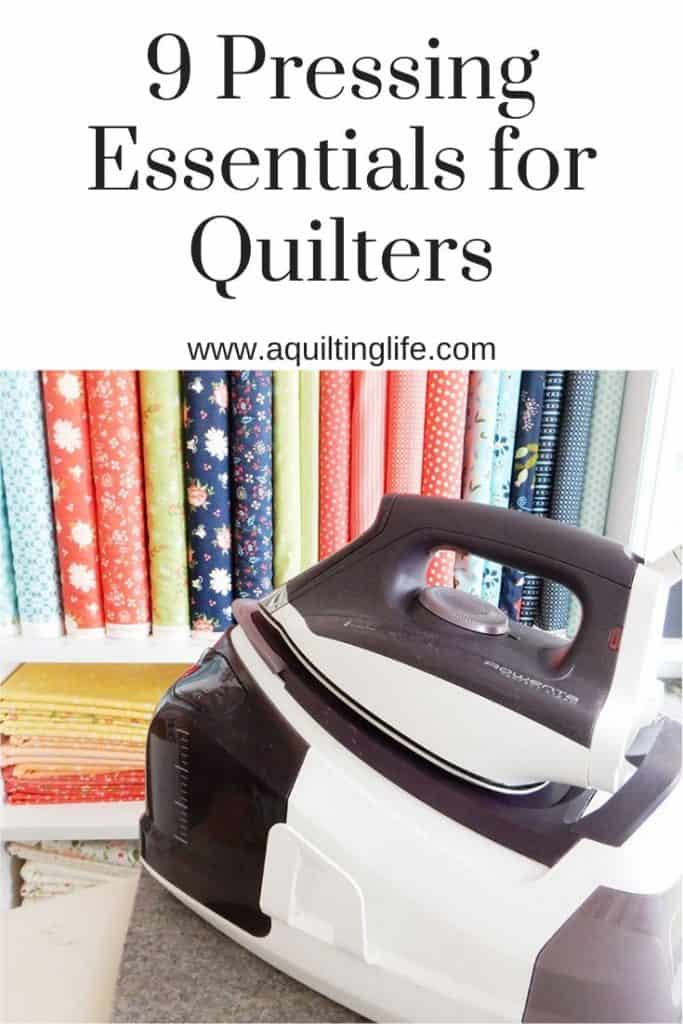 9 Pressing Essentials for Quilters featured by top US quilting blog, A Quilting Life