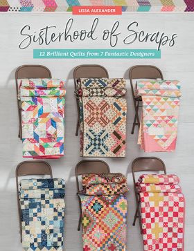 Saturday Seven 111 featured by Top US Quilting Blog, A Quilting Life: image of Sisterhood of Scraps cover