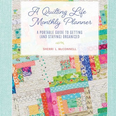 A Quilting Life Planner Update featured by Top US Quilting Blog, A Quilting Life