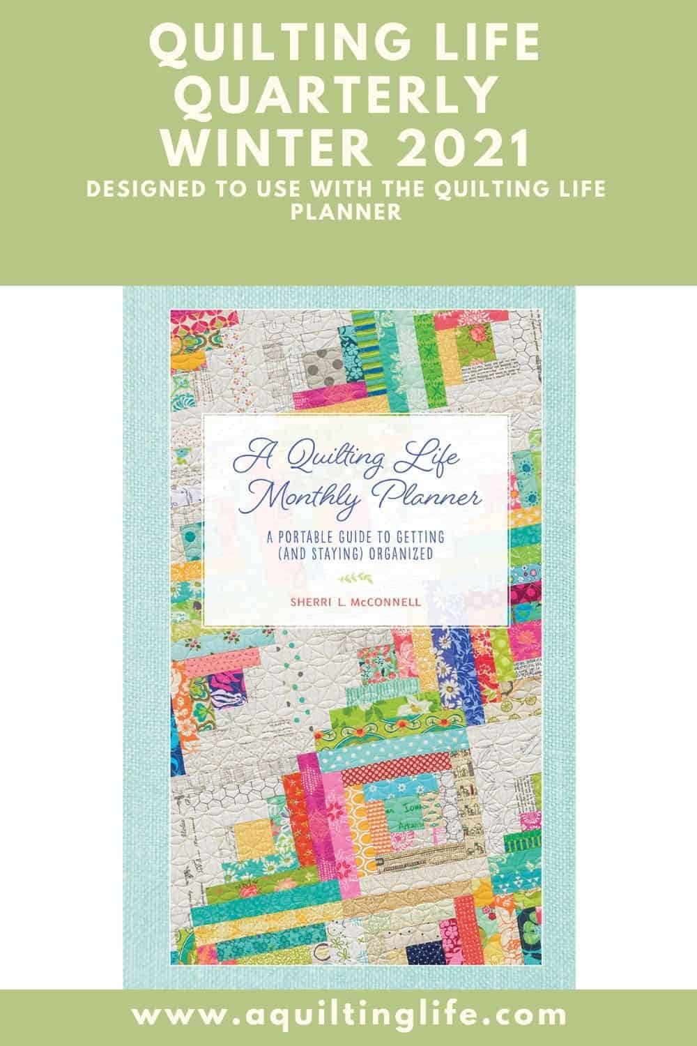 Quilting Life Quarterly  Winter 2021 featured by Top US Quilting Blog, A Quilting Life