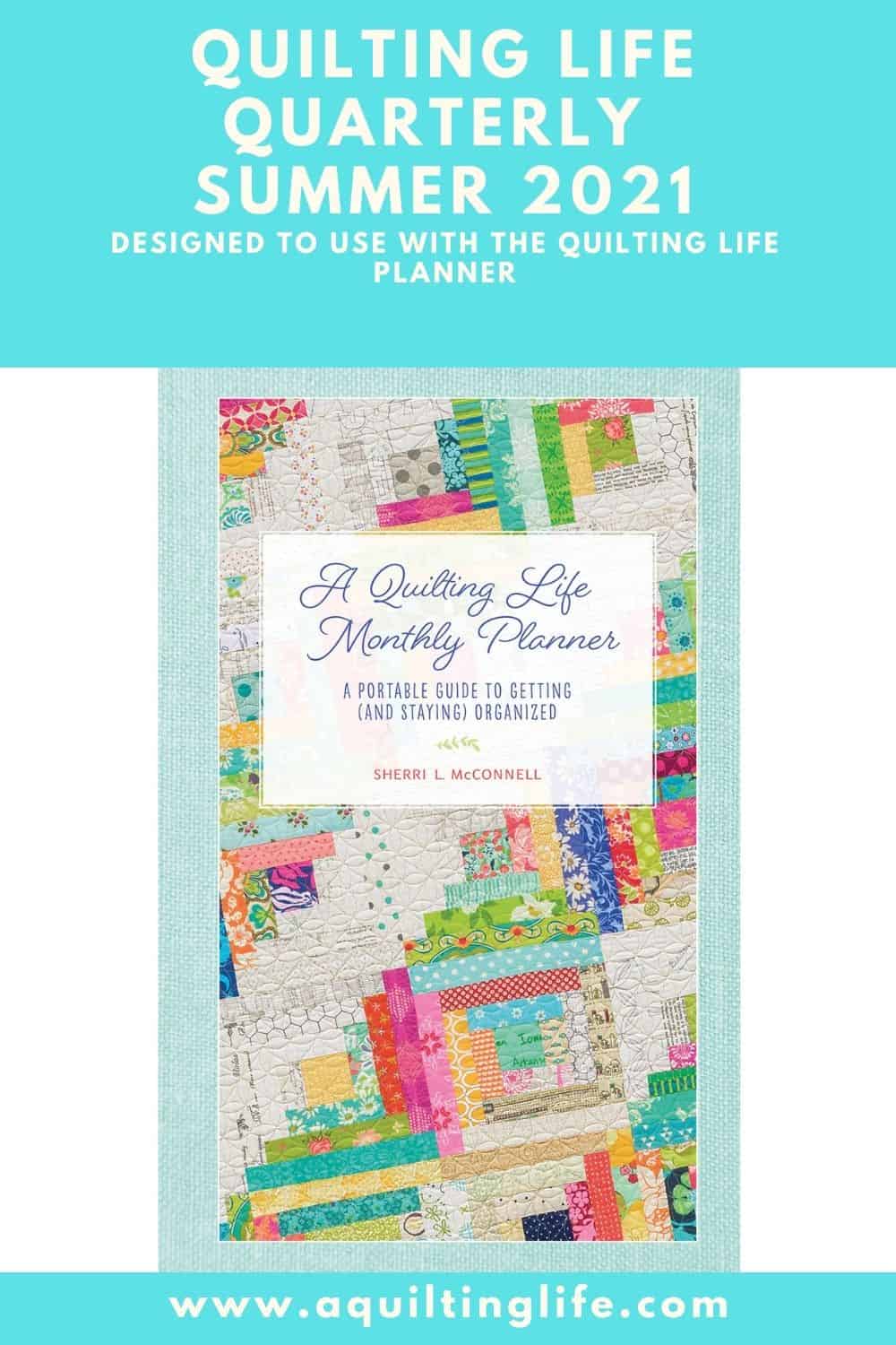 Quilting Life Quarterly: Summer 2021 featured by Top US Quilting Blog, A Quilting Life