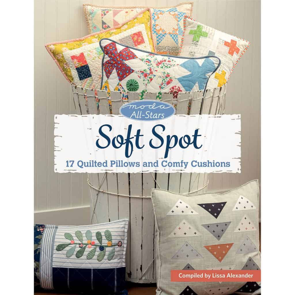 Moda All-Stars Soft Spot Pillow Book + Giveaway featured by Top US Quilt Blog, A Quilting Life