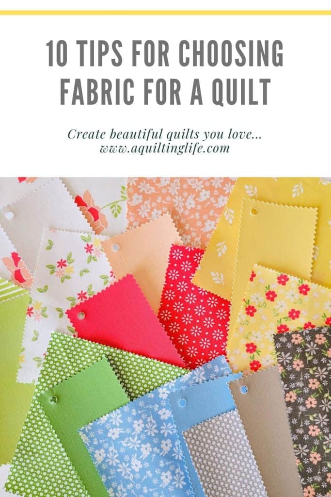 10 Tips for Choosing Fabric for a Quilt Featured by Top US Quilt Blog, A Quilting Life