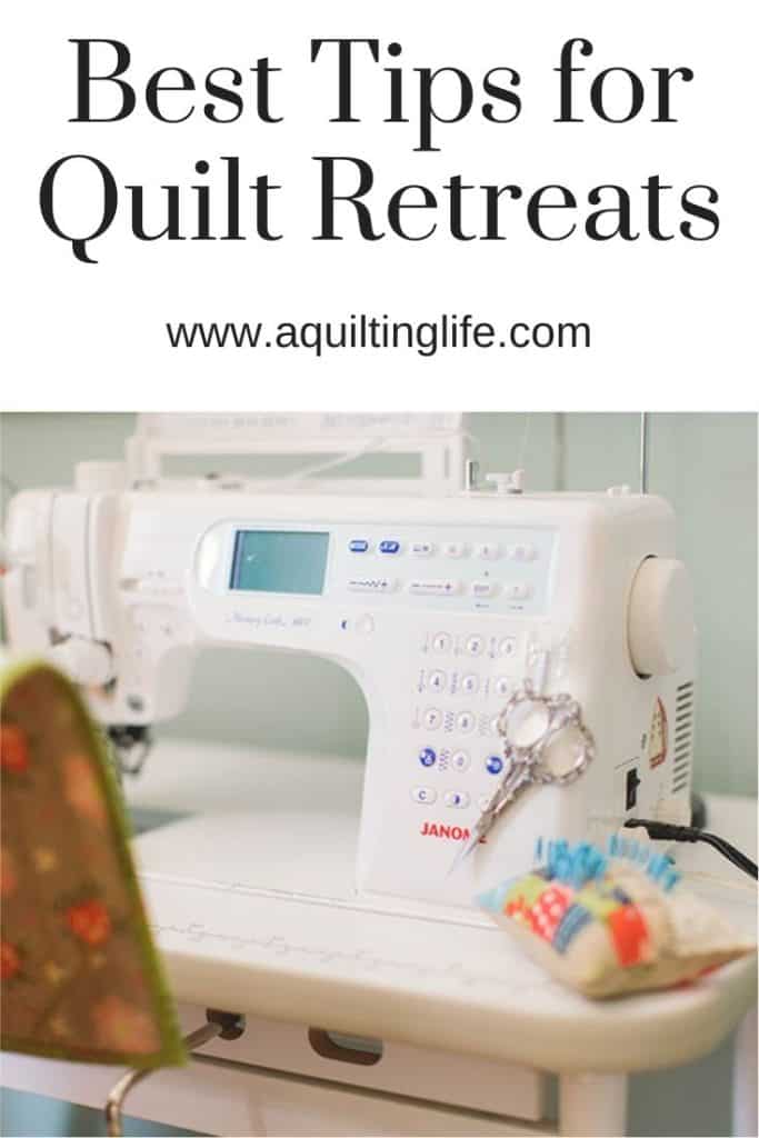 10 Tips for Quilt Retreats featured by Top US Quilt Blog, A Quilting Life
