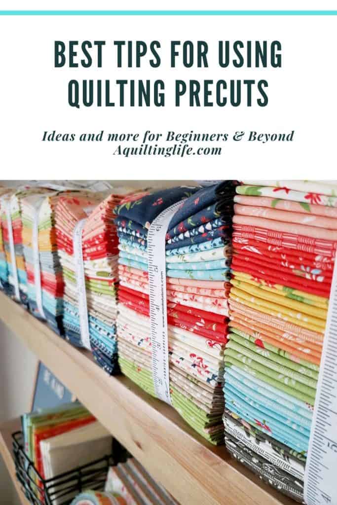 Best Tips for Using Fabric Precuts featured by Top US Quilt Blog: A Quilting Life