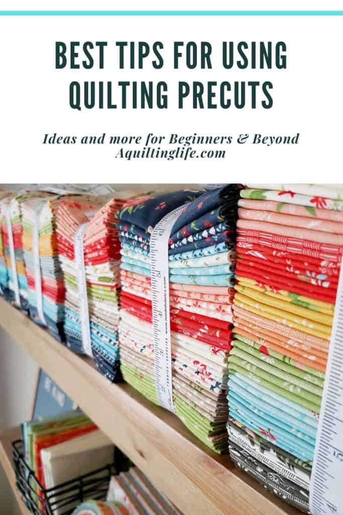 Using Fabric Precuts: Tips for Beginners - A Quilting Life