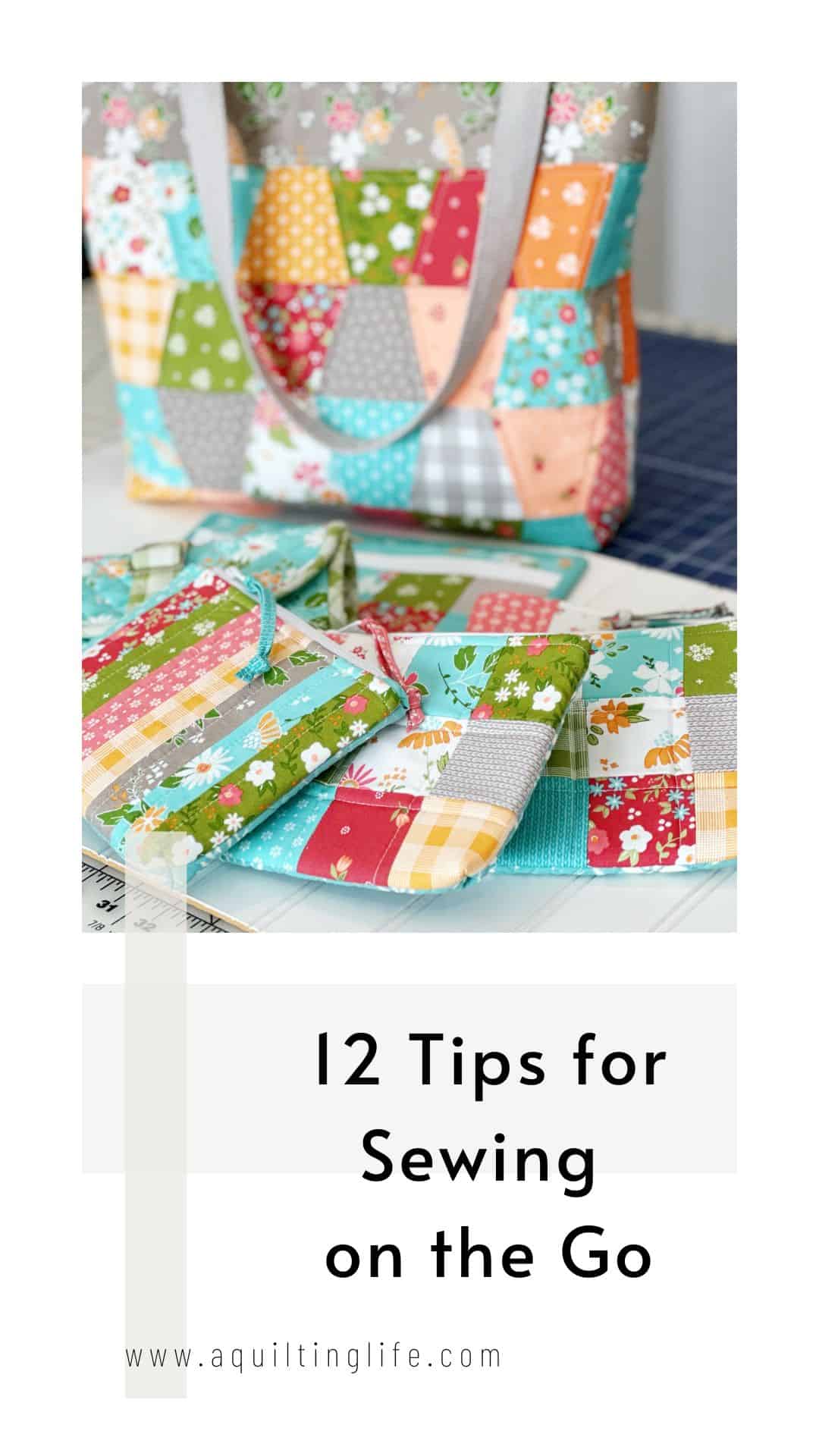 12 Tips for Sewing on the Go featured by Top US Quilt Blog, A Quilting Life