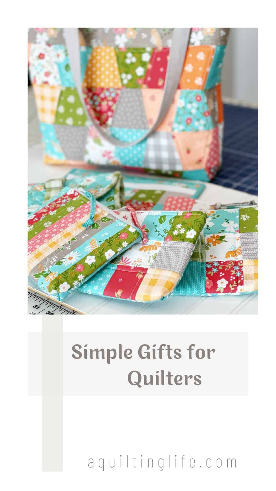 Simple Gift Ideas for Quilters A Quilting Life